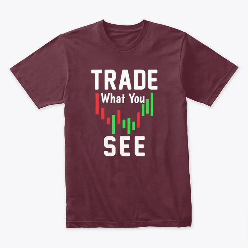 Trade what you see_3