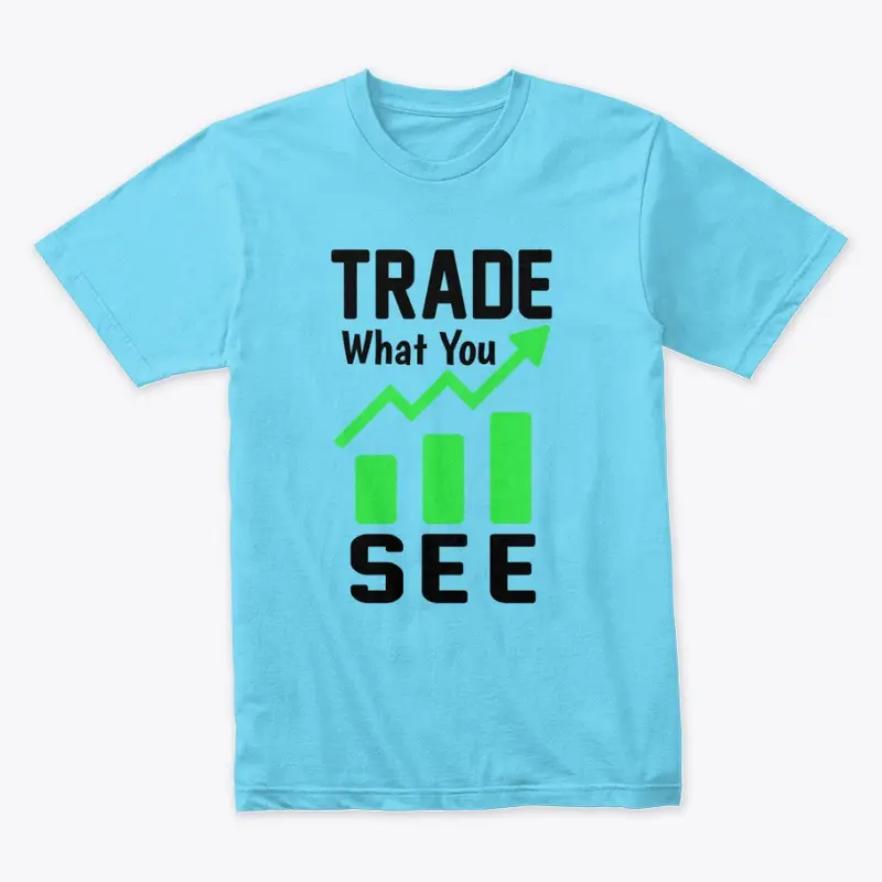 Trade what you see_4