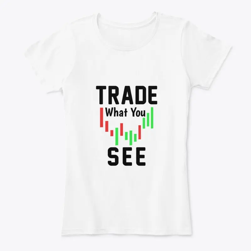 Trade what you see_2