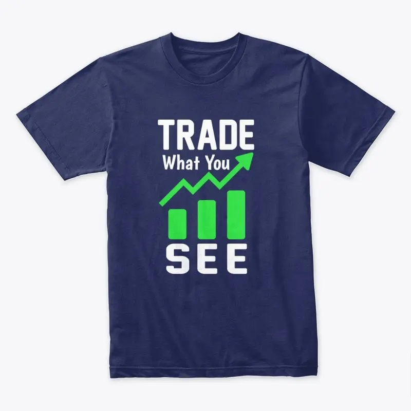 Trade what you see_1