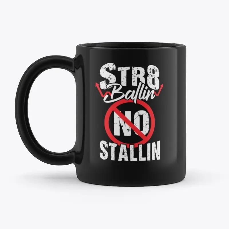 STR8BALLIN-NO-STALLIN-MUG_W