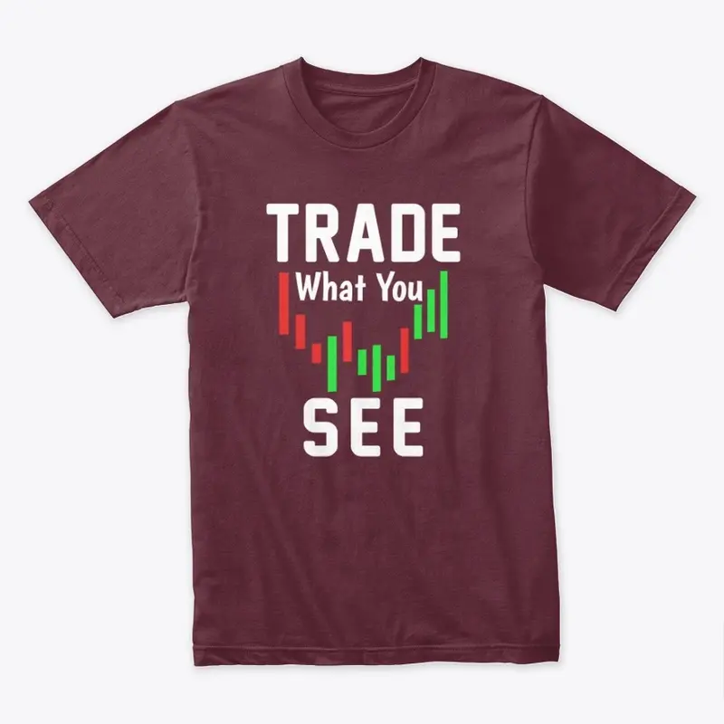 Trade what you see_3